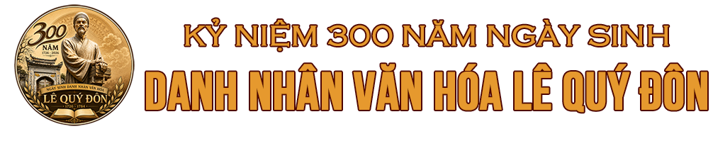 Kỷ niệm 300 năm ngày sinh Danh nhân Văn hóa Lê Quý Đôn
